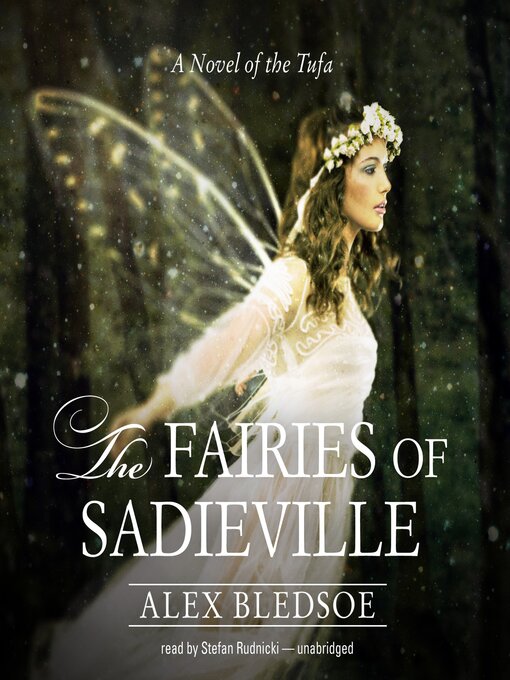 Title details for The Fairies of Sadieville by Alex Bledsoe - Available